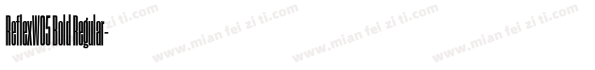 ReflexW05 Bold Regular字体转换